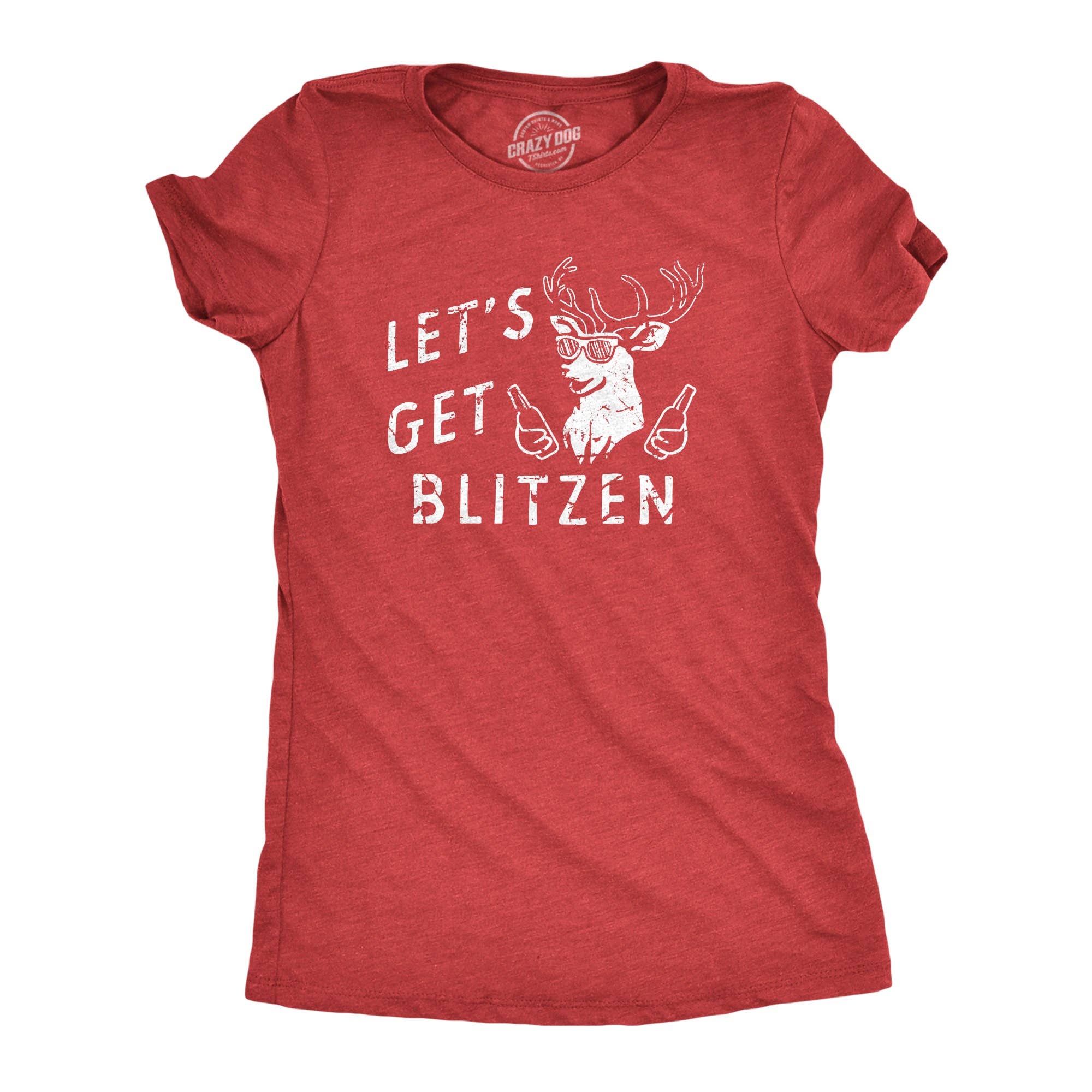 Lets Get Blitzen Women's - Adult & Kids T-Shirts, Sweatshirts & Hoodies apparel design preview 1