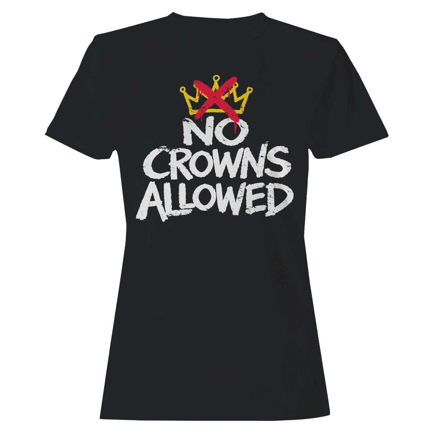 No Crowns Anti-Royalty Women's - Adult & Kids T-Shirts, Sweatshirts & Hoodies apparel design preview 1
