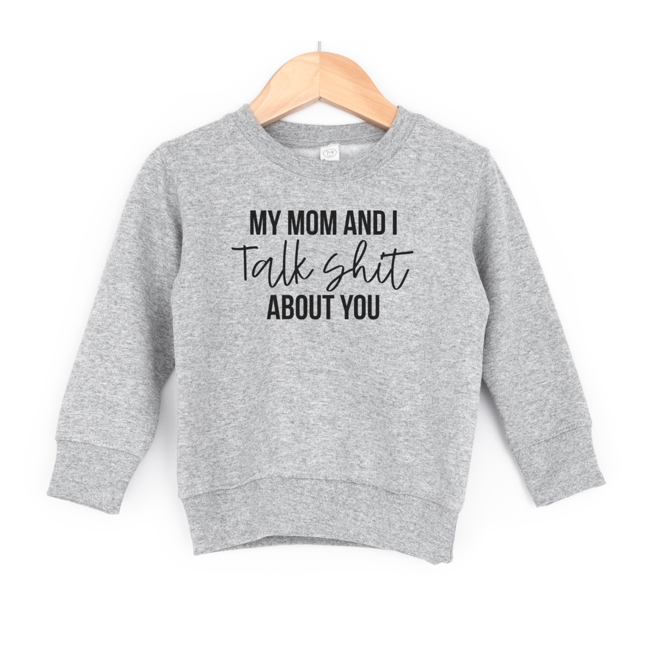 My Mom and I Talk Shit Out Toddler - Adult & Kids T-Shirts, Sweatshirts & Hoodies apparel design preview 1