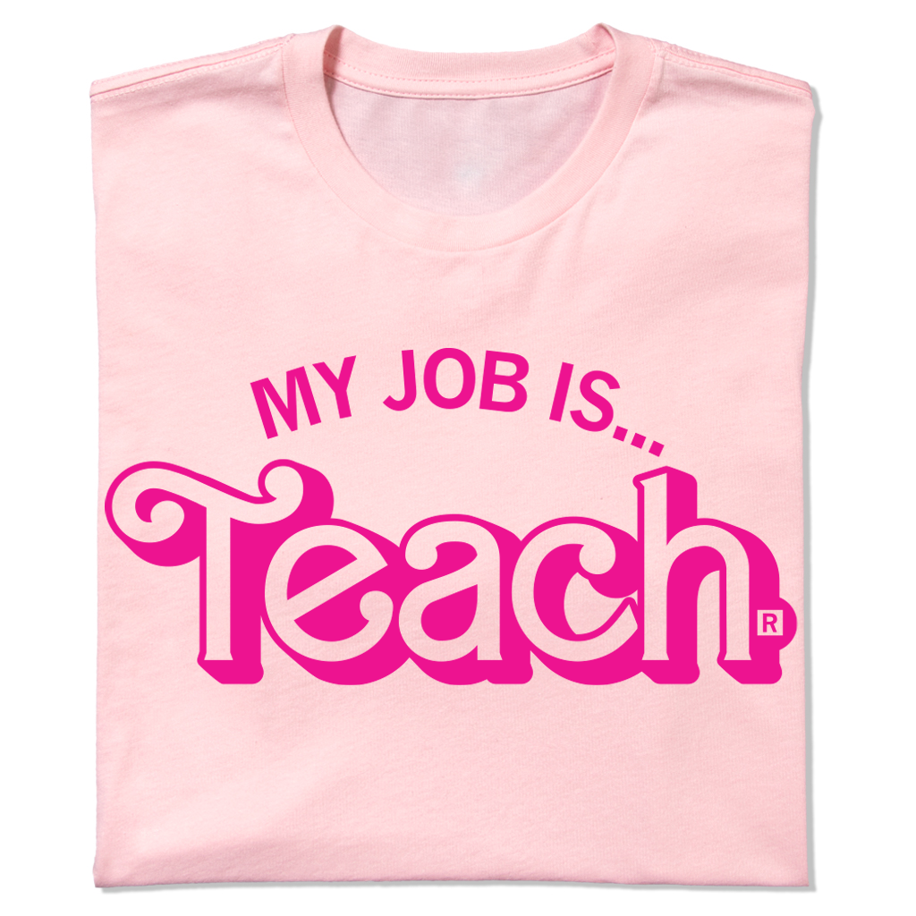My Job Is Teach - Adult & Kids T-Shirts, Sweatshirts & Hoodies apparel design preview 1
