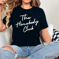 The Homebody Club Graphic Bella Canvas - Adult & Kids T-Shirts, Sweatshirts & Hoodies apparel design preview 1