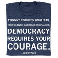Democracy Requires Courage Pritzker Quote - Adult & Kids T-Shirts, Sweatshirts & Hoodies apparel design preview 1