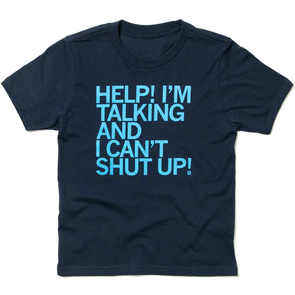 Help I Can't Shut Up Kids - Adult & Kids T-Shirts, Sweatshirts & Hoodies apparel design preview 1