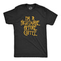 I'm A Nightmare Before Coffee Men's - Adult & Kids T-Shirts, Sweatshirts & Hoodies apparel design preview 1