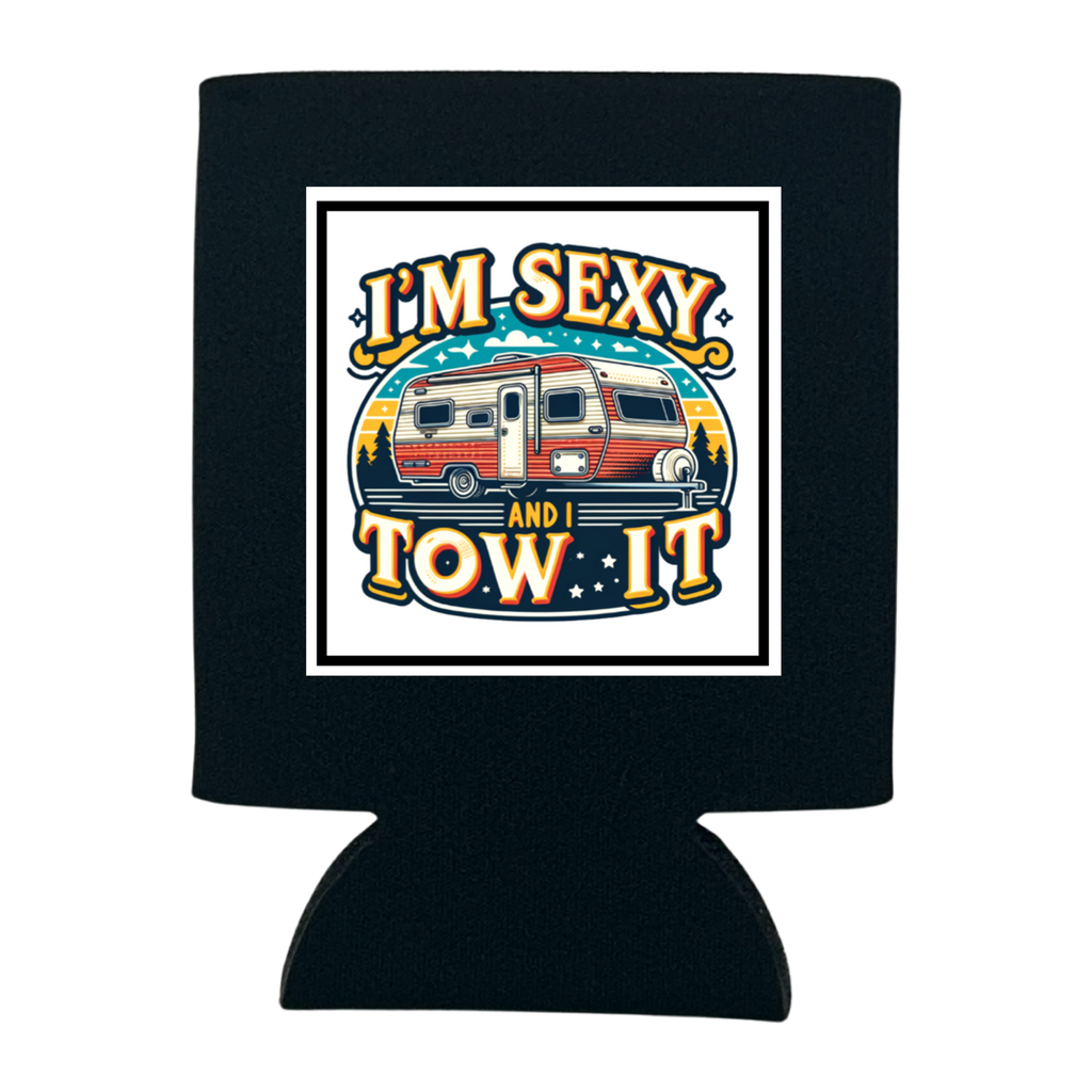 I'm Sexy and I Tow It Can Cooler - Adult & Kids T-Shirts, Sweatshirts & Hoodies apparel design preview 1