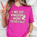 We Got Kingdom Work Christian Graphic Bella Canvas - Adult & Kids T-Shirts, Sweatshirts & Hoodies apparel design preview 1