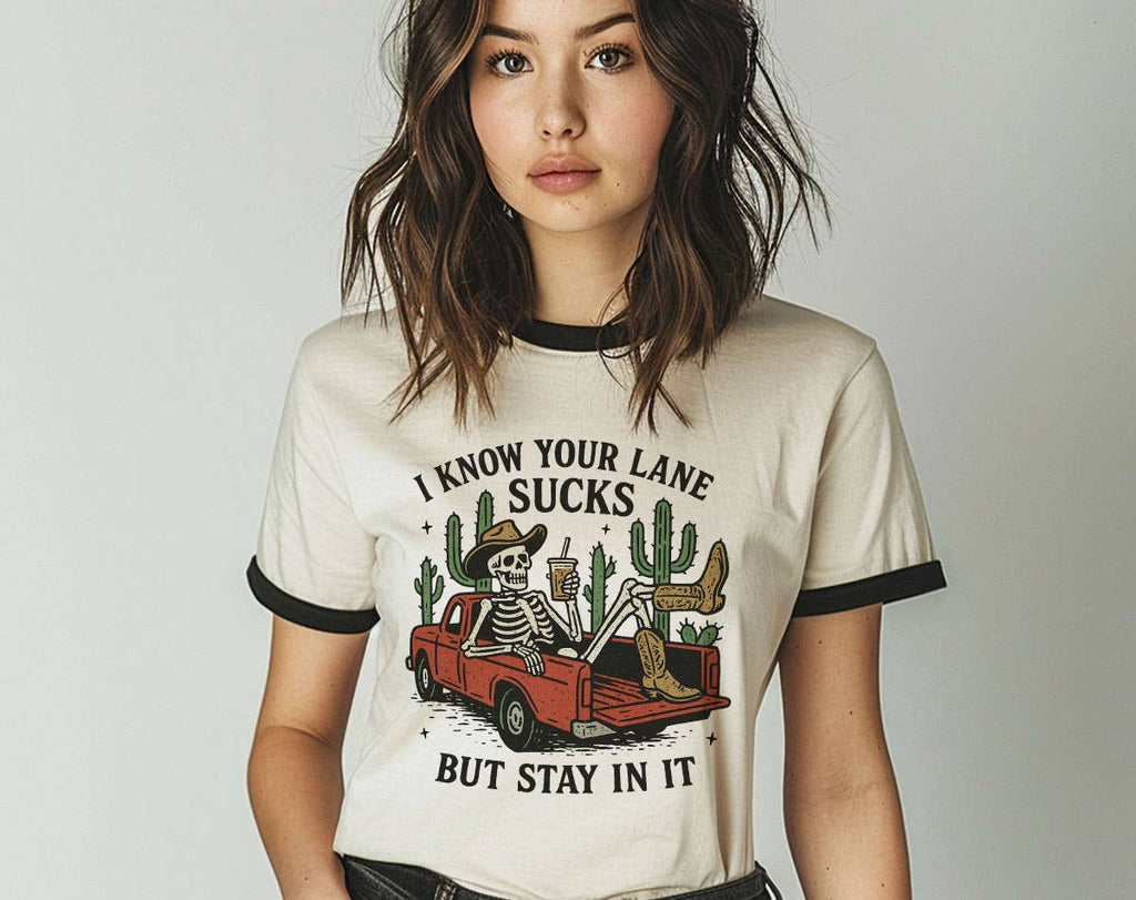 I Know Your Lane Sucks Funny Sarcastic Skelton Ringer - Adult & Kids T-Shirts, Sweatshirts & Hoodies apparel design preview 1