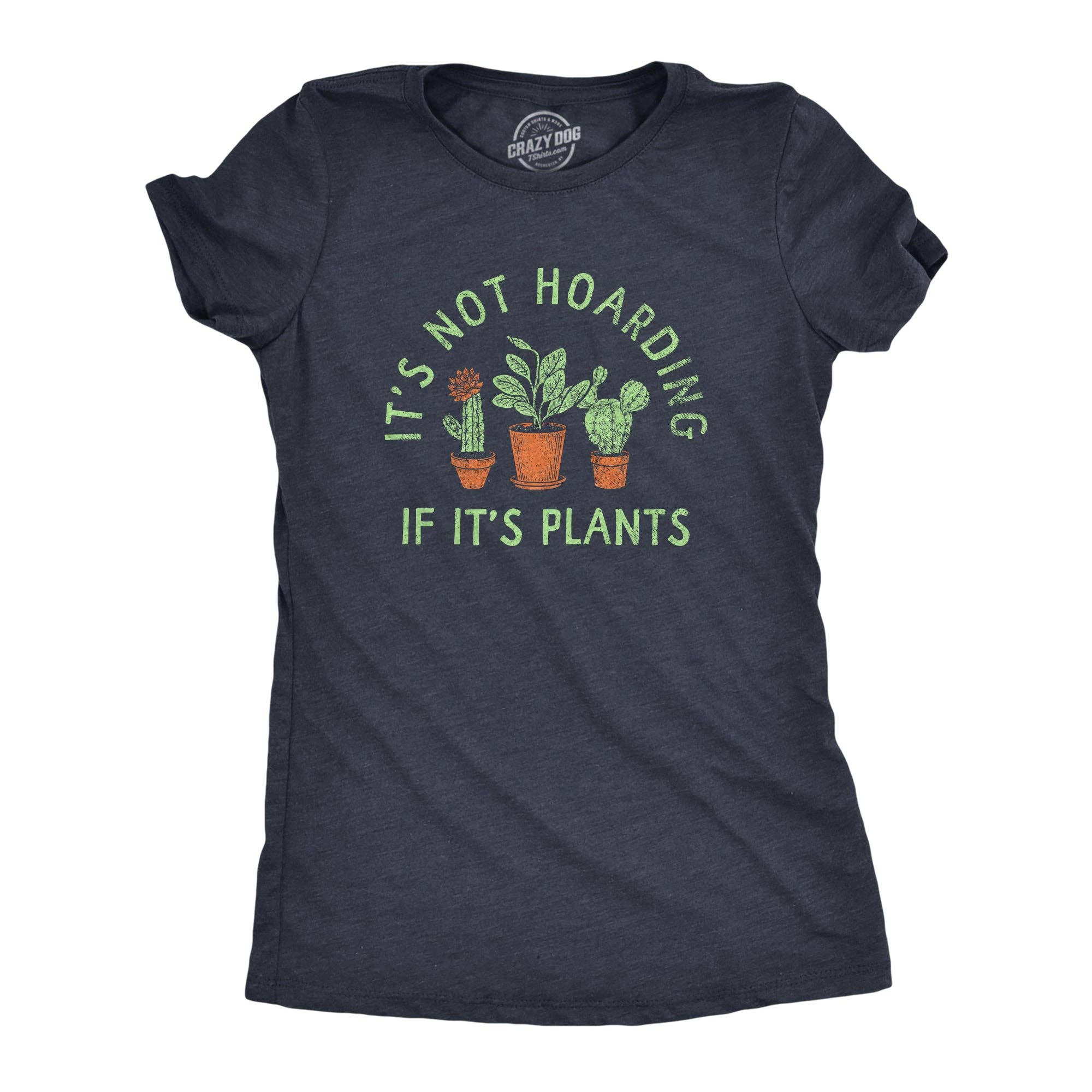 Its Not Hoarding If Plants Women's - Adult & Kids T-Shirts, Sweatshirts & Hoodies apparel design preview 1