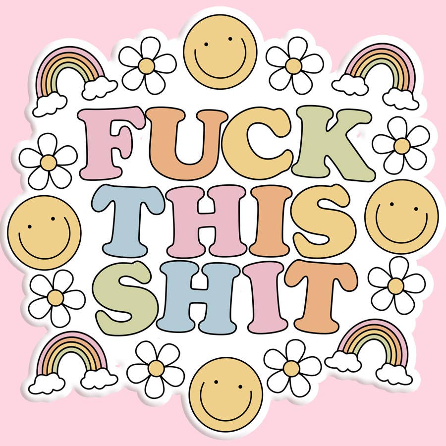 F*Ck This Sh*T Funny Sticker Decal - Adult & Kids T-Shirts, Sweatshirts & Hoodies apparel design preview 1
