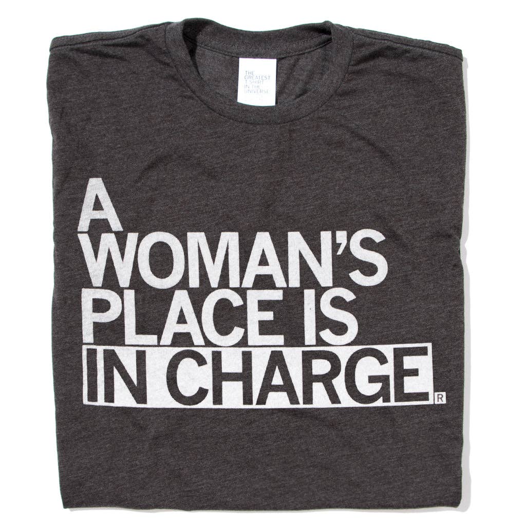 Woman's Place in Charge - Adult & Kids T-Shirts, Sweatshirts & Hoodies apparel design preview 1