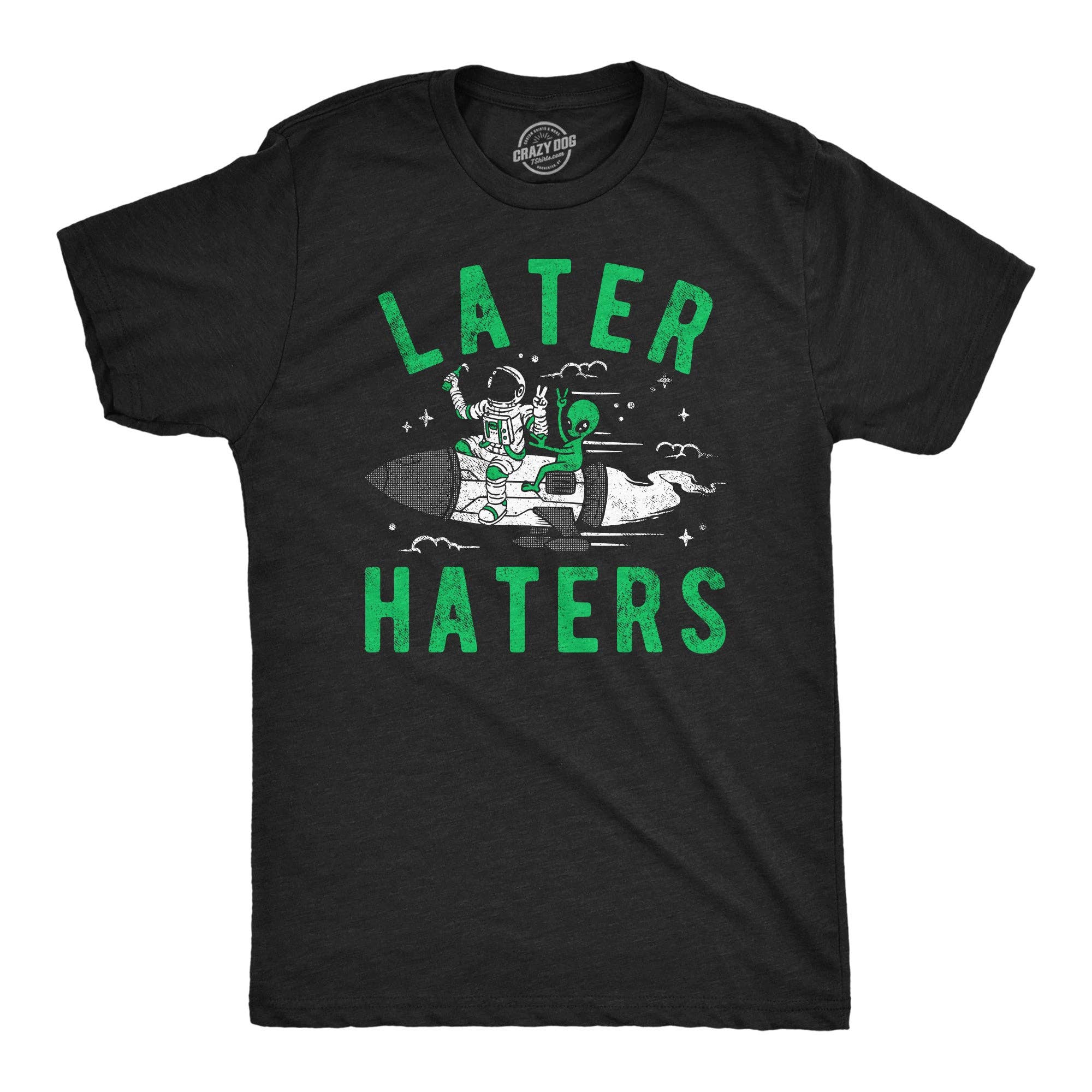 Later Haters Alien Men's - Adult & Kids T-Shirts, Sweatshirts & Hoodies apparel design preview 1