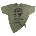 Not My Pasture Bs - Adult & Kids T-Shirts, Sweatshirts & Hoodies apparel design preview 1
