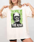 You Make Me Feel Alive, Frankenstein, Funny, - Adult & Kids T-Shirts, Sweatshirts & Hoodies apparel design preview 1