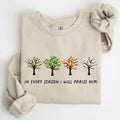 In Every Season I Will Praise Him Jesus Christian - Adult & Kids T-Shirts, Sweatshirts & Hoodies apparel design preview 1