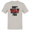 Don'T Request Foia Design Men's - Adult & Kids T-Shirts, Sweatshirts & Hoodies apparel design preview 1