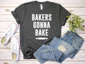 Bakers Gonna Bake - Adult & Kids T-Shirts, Sweatshirts & Hoodies apparel design preview 1