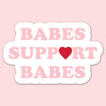 Babes Support Sticker Decal - Adult & Kids T-Shirts, Sweatshirts & Hoodies apparel design preview 1