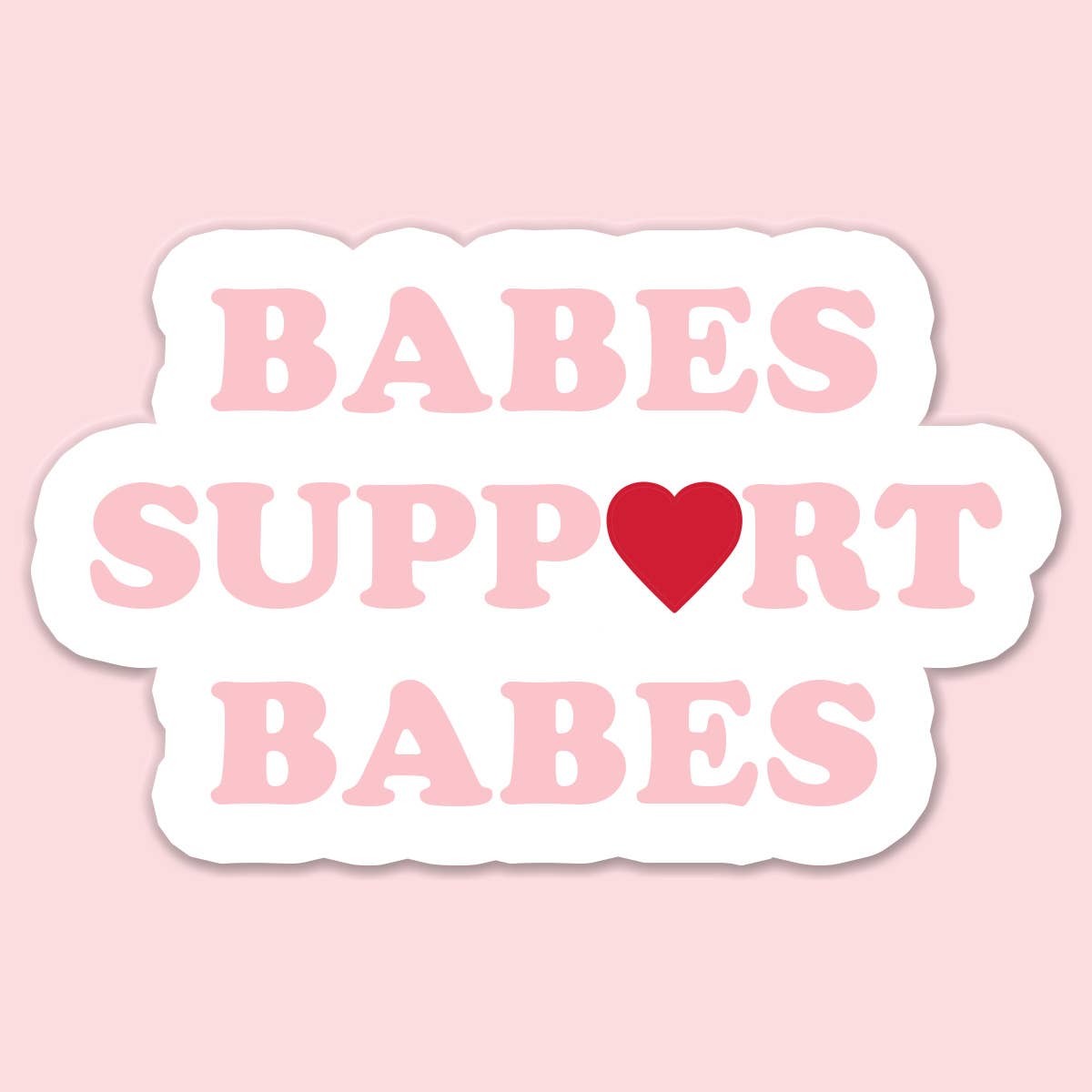 Babes Support Sticker Decal - Adult & Kids T-Shirts, Sweatshirts & Hoodies apparel design preview 1