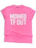 Momed Tf Out Hot Pink Chaos Mom - Adult & Kids T-Shirts, Sweatshirts & Hoodies apparel design preview 1