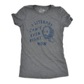 I Literary Cant Even Right Now Women's - Adult & Kids T-Shirts, Sweatshirts & Hoodies apparel design preview 1