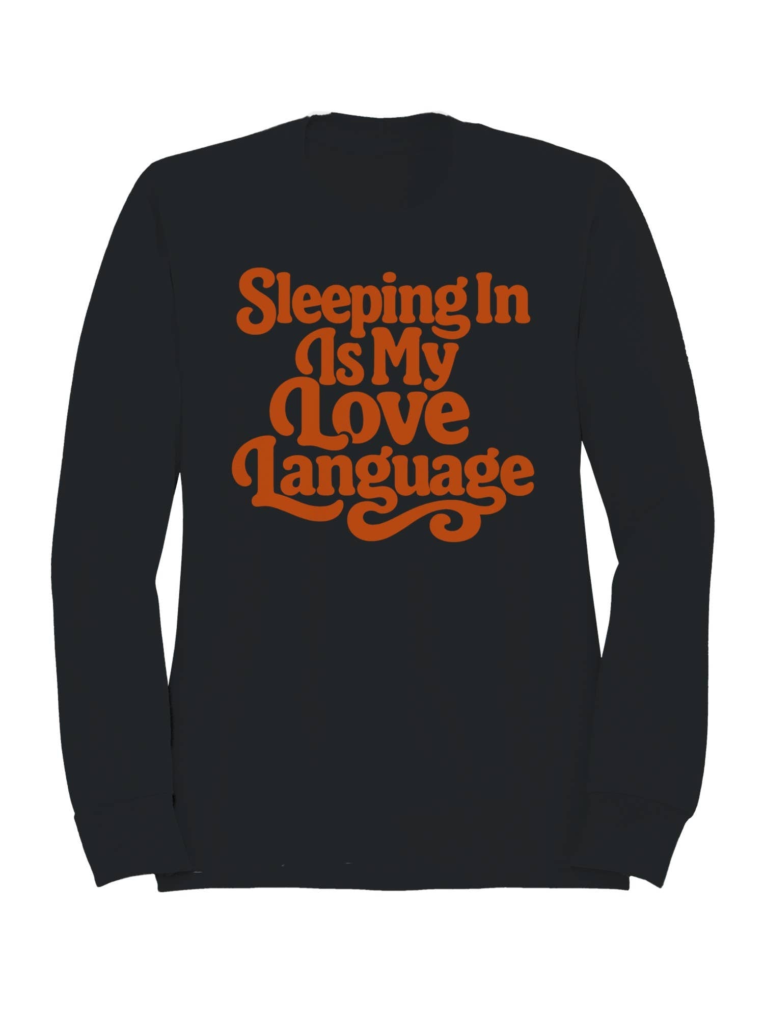 Sleeping in Is My Love Language Men's - Adult & Kids T-Shirts, Sweatshirts & Hoodies apparel design preview 1