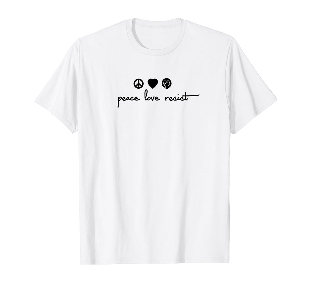 Peace Love Resist T-Shirt - Streetwear Style Unisex - T-Shirt, Sweatshirt, Hoodie