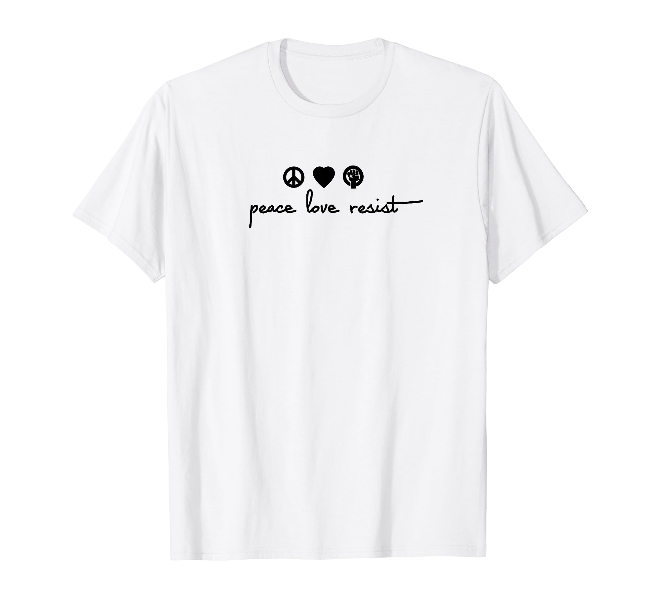 Peace Love Resist T-Shirt - Streetwear Style Unisex - T-Shirt, Sweatshirt, Hoodie
