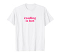 Reading Is Hot Y2K Aesthetic T-Shirt - Graphic Print for Adults - T-Shirt, Sweatshirt, Hoodie