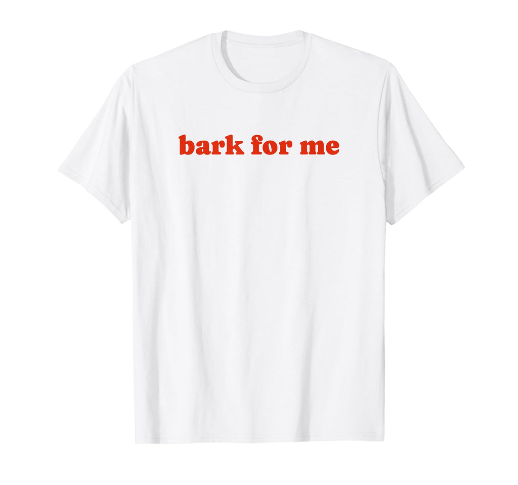 Bark Me Funny Y2K Aesthetic T-Shirt - Fun Novelty Design for Adults - T-Shirt, Sweatshirt, Hoodie