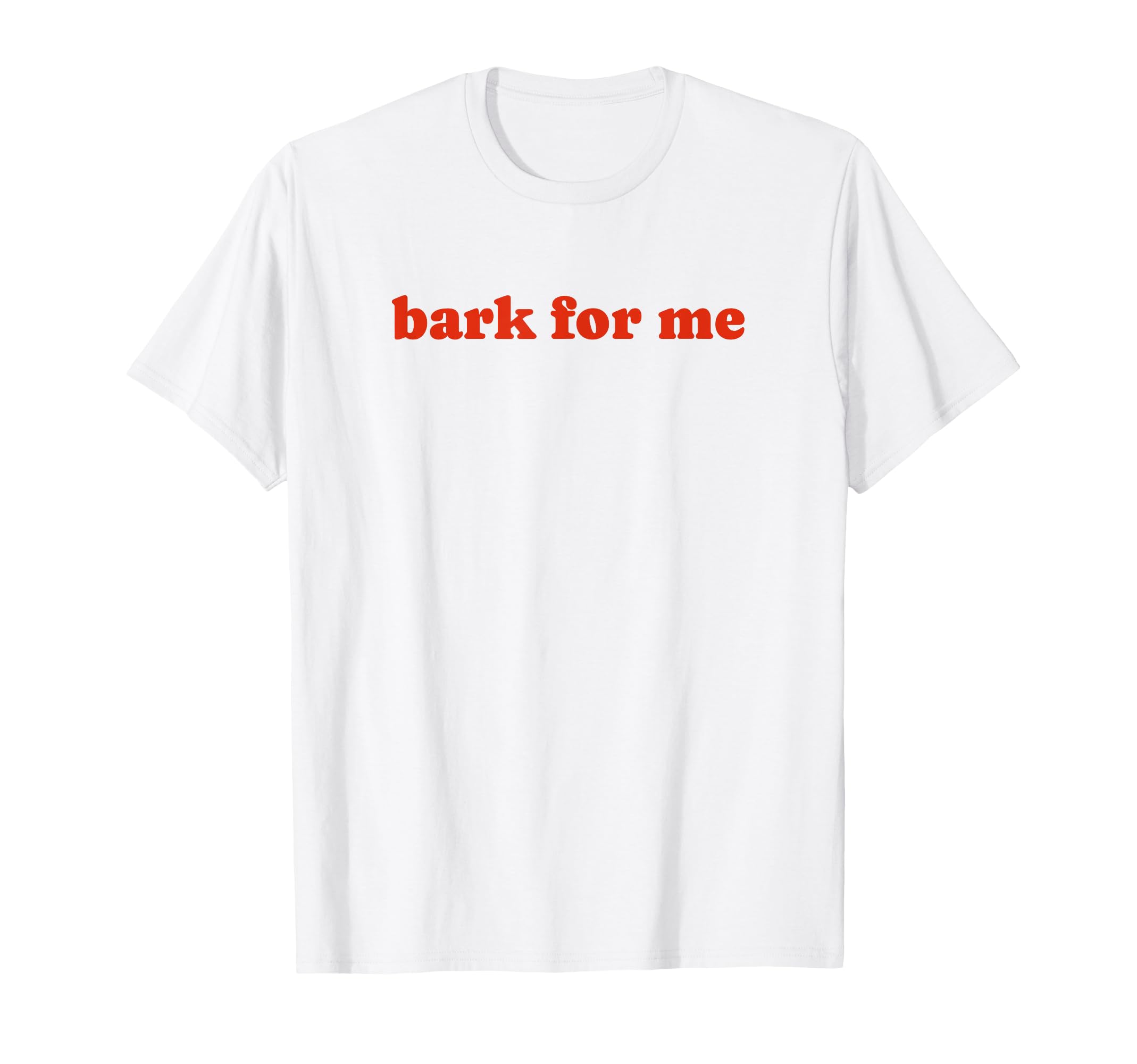 Bark Me Funny Y2K Aesthetic T-Shirt - Fun Novelty Design for Adults - T-Shirt, Sweatshirt, Hoodie