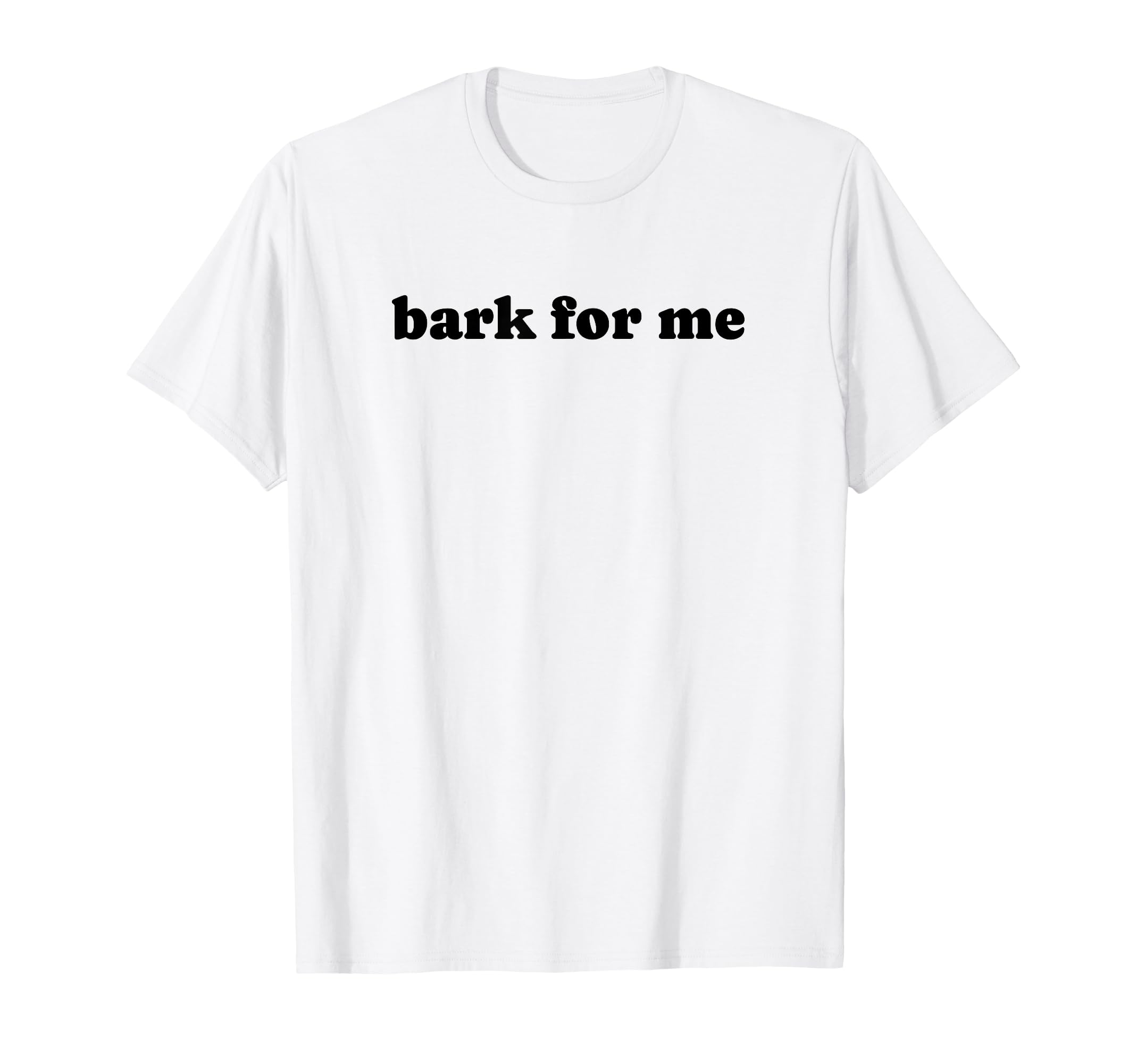 Bark Me Funny Y2K Aesthetic T-Shirt - Graphic Print for Adults - T-Shirt, Sweatshirt, Hoodie