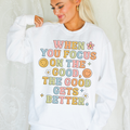 When You Focus On the Good Preppy Graphic Crewneck - Adult & Kids T-Shirts, Sweatshirts & Hoodies apparel design preview 1