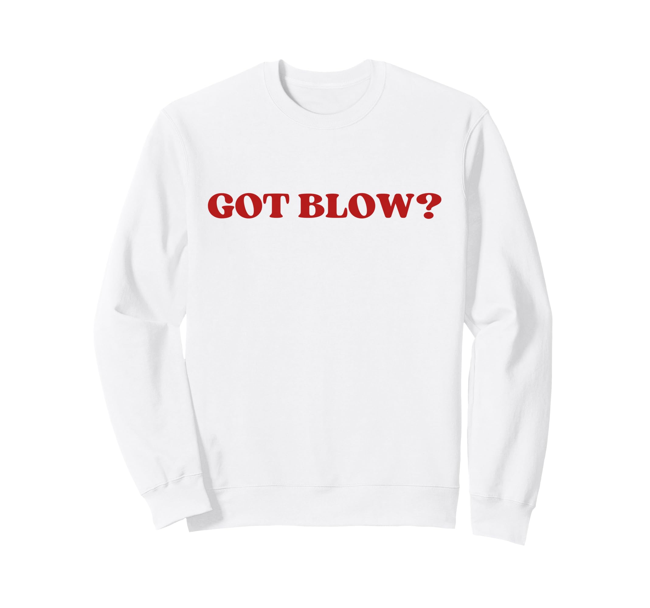 Got Blow Y2K Aesthetic Trendy Sweatshirt - Custom Art Print Men Women - T-Shirt, Sweatshirt, Hoodie