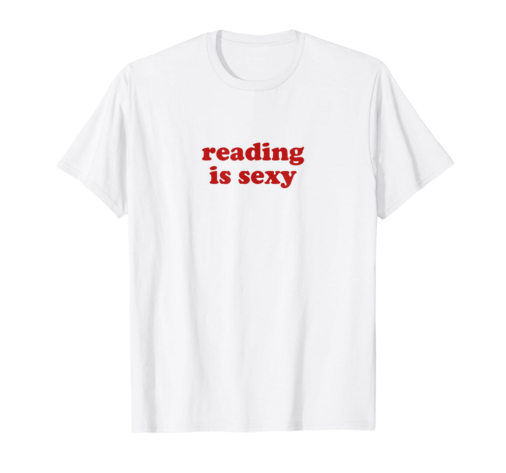 Reading Is Sexy Y2K Aesthetic T-Shirt - Casual Everyday Wear Men Women - T-Shirt, Sweatshirt, Hoodie