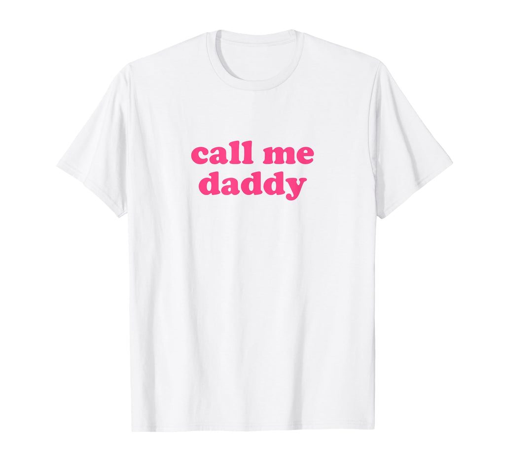 Daddy Call Me Y2K Aesthetic T-Shirt - Custom Art Print for Adults - T-Shirt, Sweatshirt, Hoodie