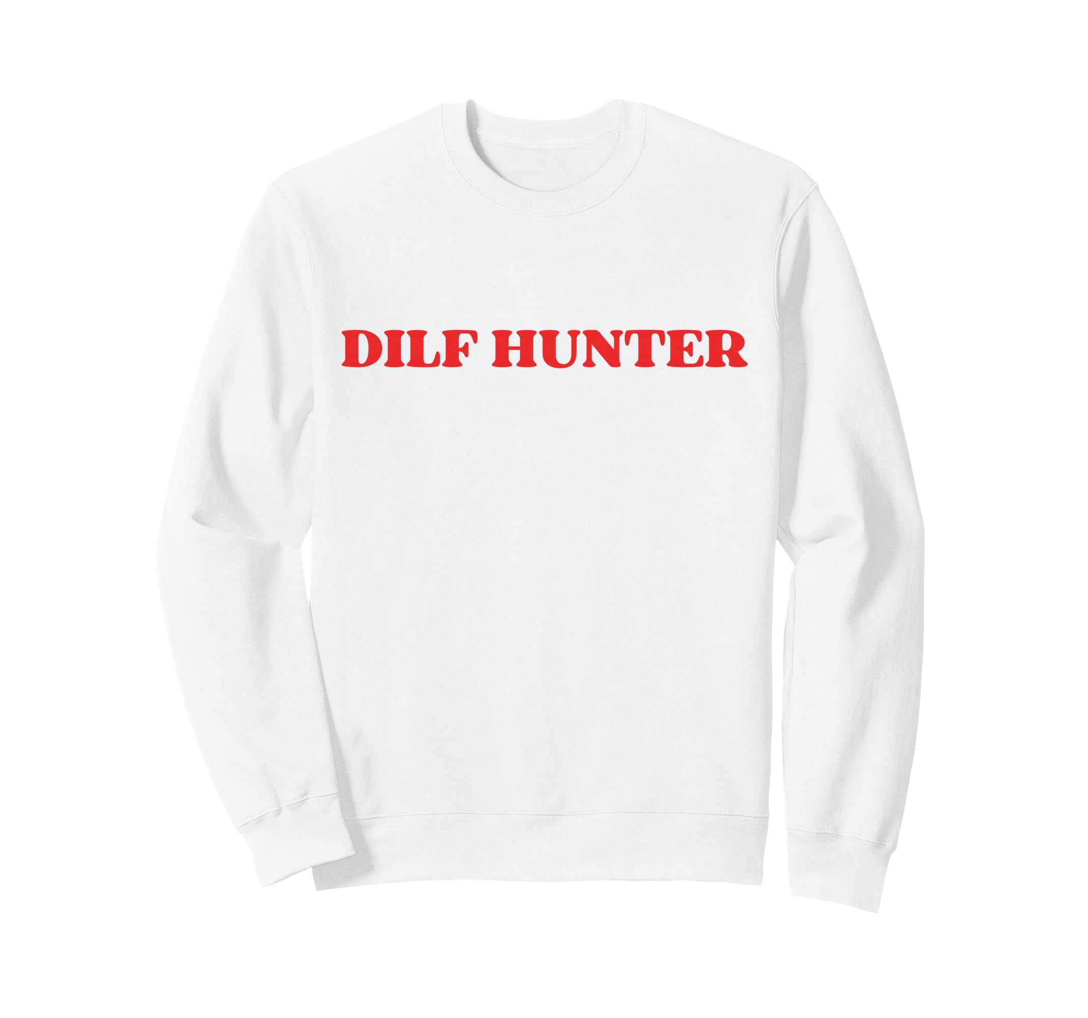 Dilf Hunter Y2K Aesthetic Trendy Sweatshirt - Trendy Graphic Unisex - T-Shirt, Sweatshirt, Hoodie