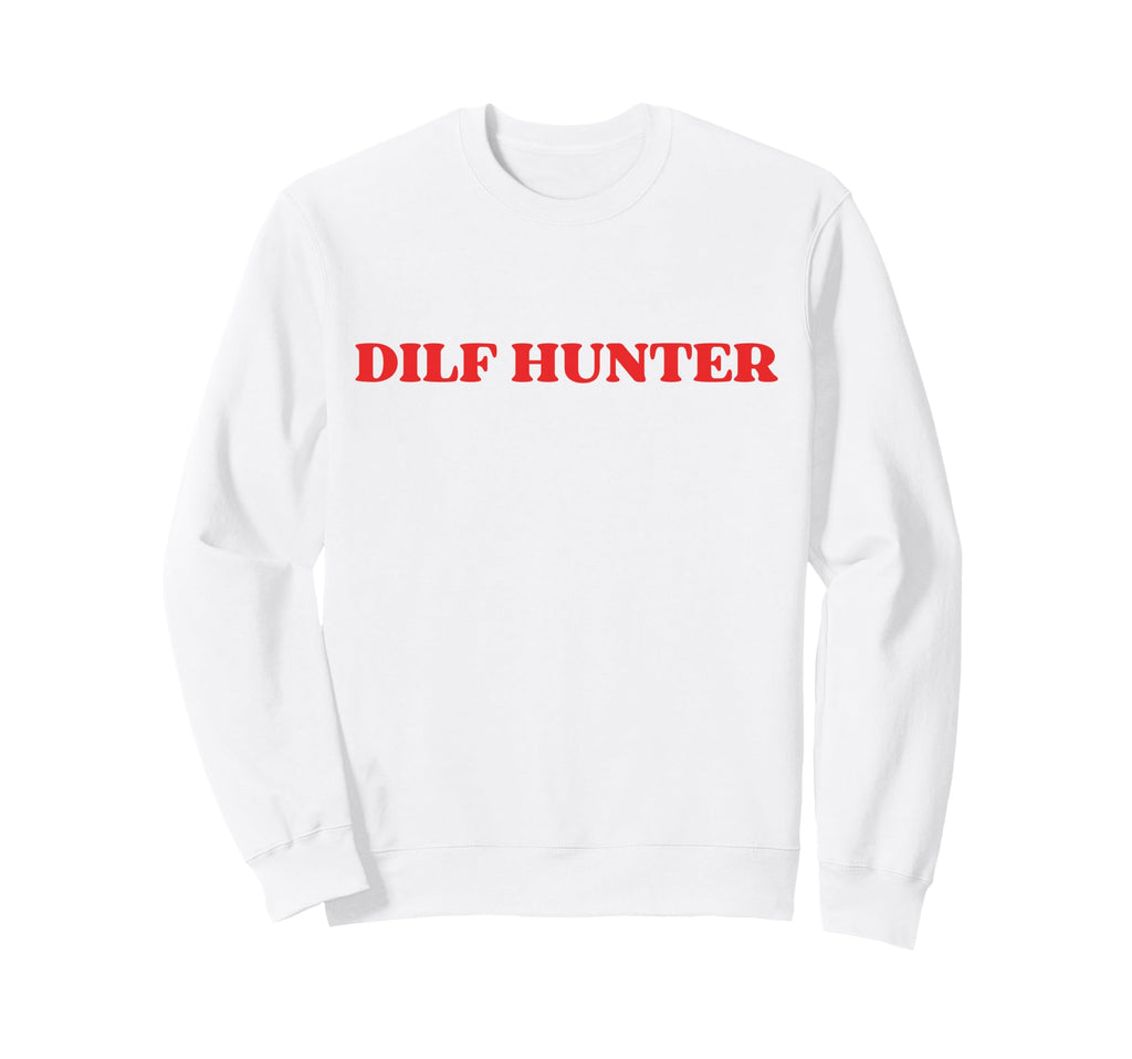 Dilf Hunter Y2K Aesthetic Trendy Sweatshirt - Aesthetic Graphic Men Women - T-Shirt, Sweatshirt, Hoodie