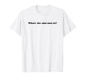 Where Emo Funny Y2K Aesthetic T-Shirt - Streetwear Style Men Women - T-Shirt, Sweatshirt, Hoodie