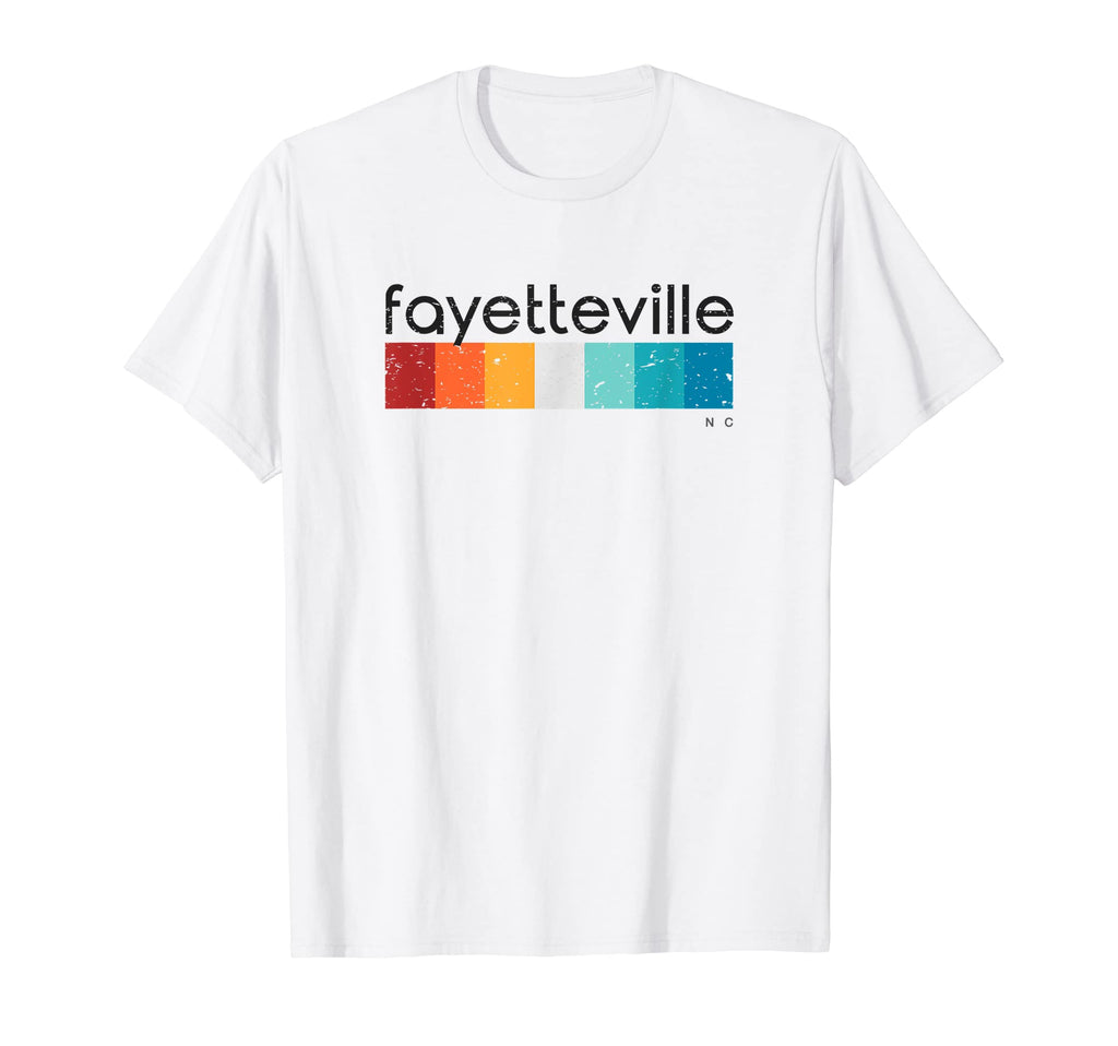 Fayetteville Nc T-Shirt - Streetwear Style Men Women - T-Shirt, Sweatshirt, Hoodie