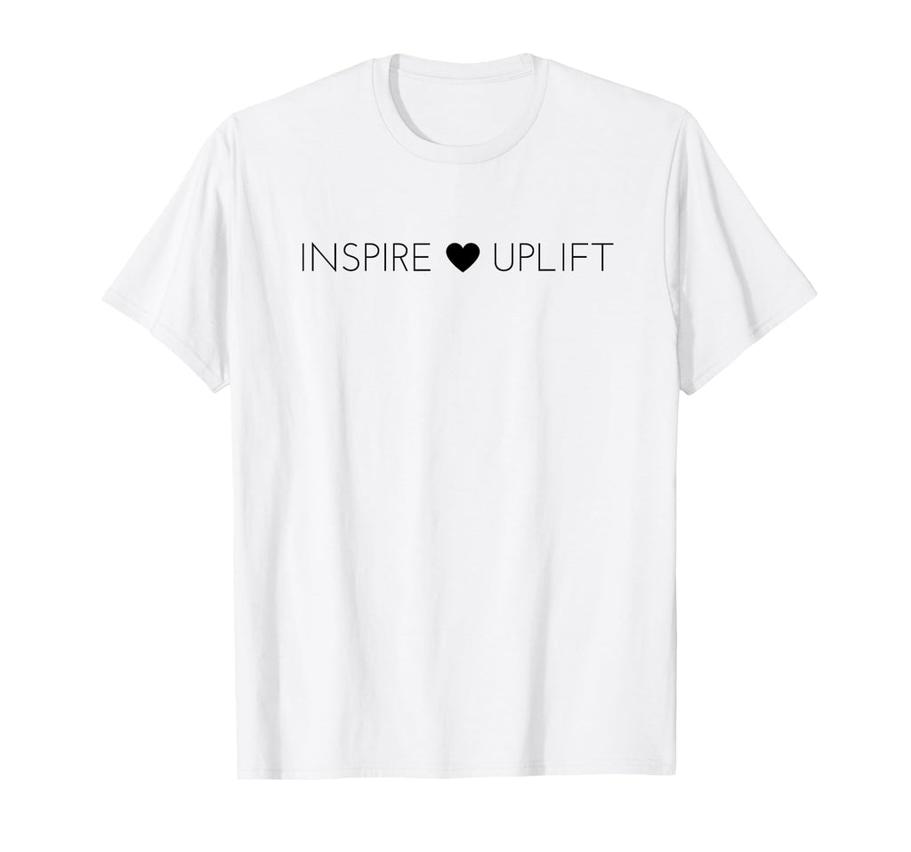 Inspire And Uplift Positive Message T-Shirt - Minimalist Print for Adults - T-Shirt, Sweatshirt, Hoodie