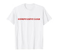 Compulsive Liar Y2K Aesthetic T-Shirt - Aesthetic Graphic for Adults - T-Shirt, Sweatshirt, Hoodie