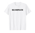 Male Manipulator Funny Y2K T-Shirt - Fun Novelty Design for Adults - T-Shirt, Sweatshirt, Hoodie
