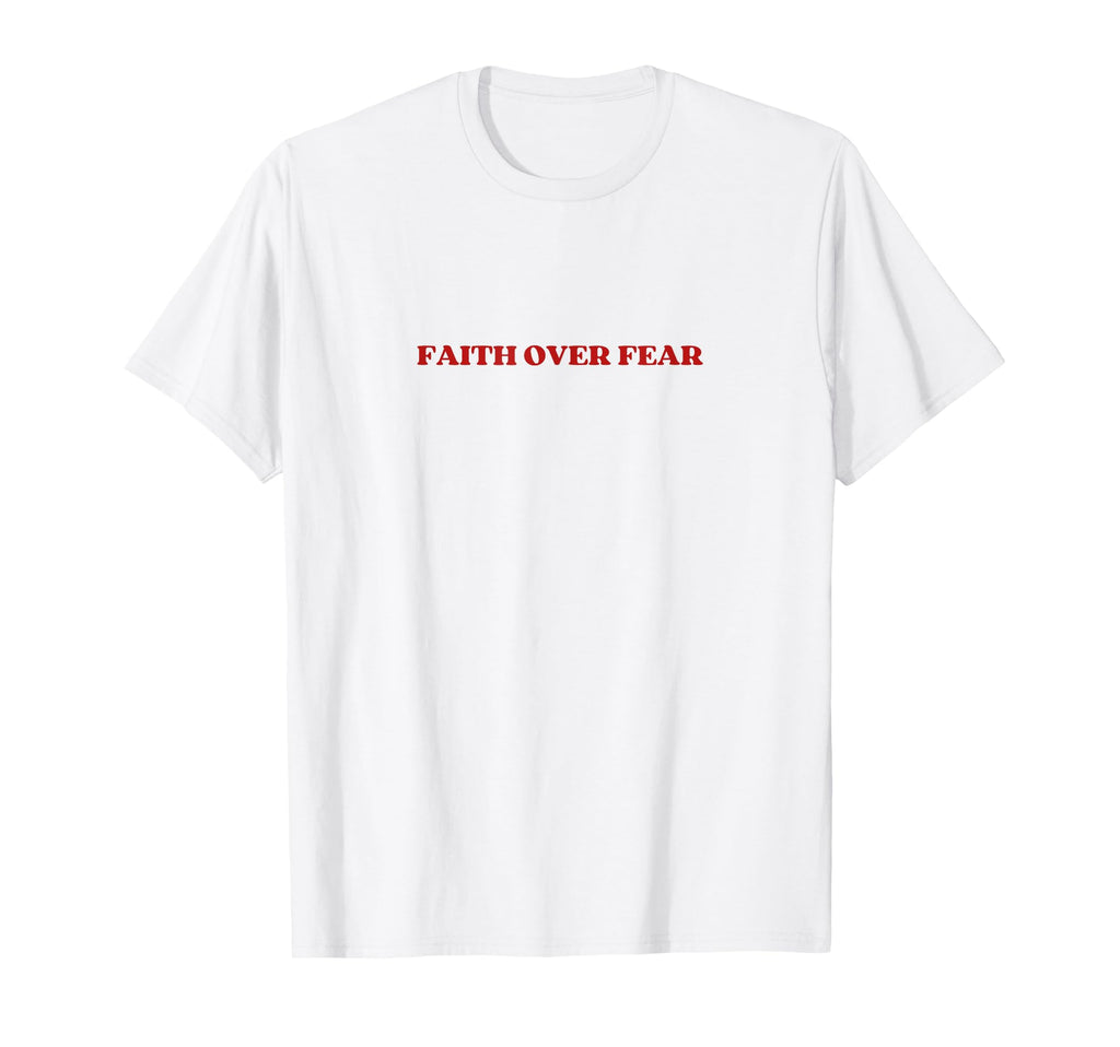 Faith Over Fear Y2K Aesthetic T-Shirt - Casual Everyday Wear for Adults - T-Shirt, Sweatshirt, Hoodie