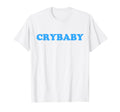 Crybaby Funny Iconic Aesthetic T-Shirt - Novelty Apparel Men Women - T-Shirt, Sweatshirt, Hoodie