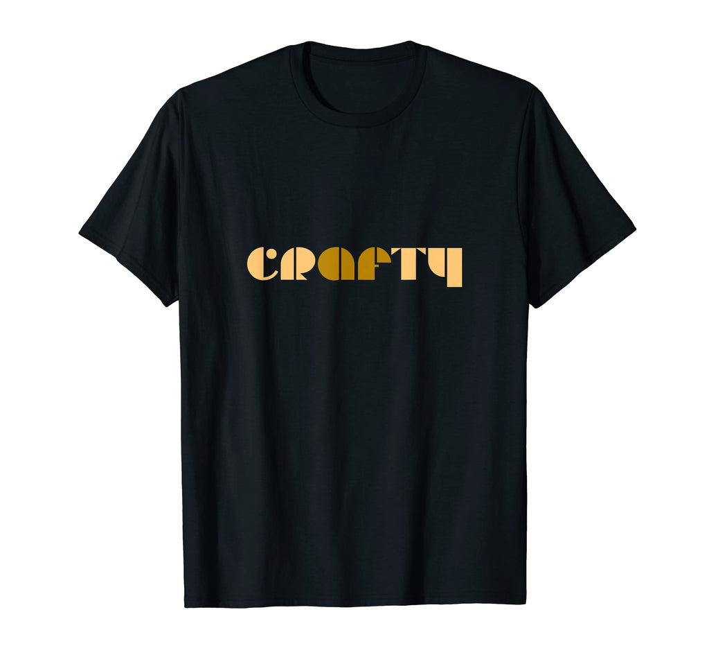 Crafty Funny Crafting Novelty 70S T-Shirt - Aesthetic Graphic Unisex - T-Shirt, Sweatshirt, Hoodie