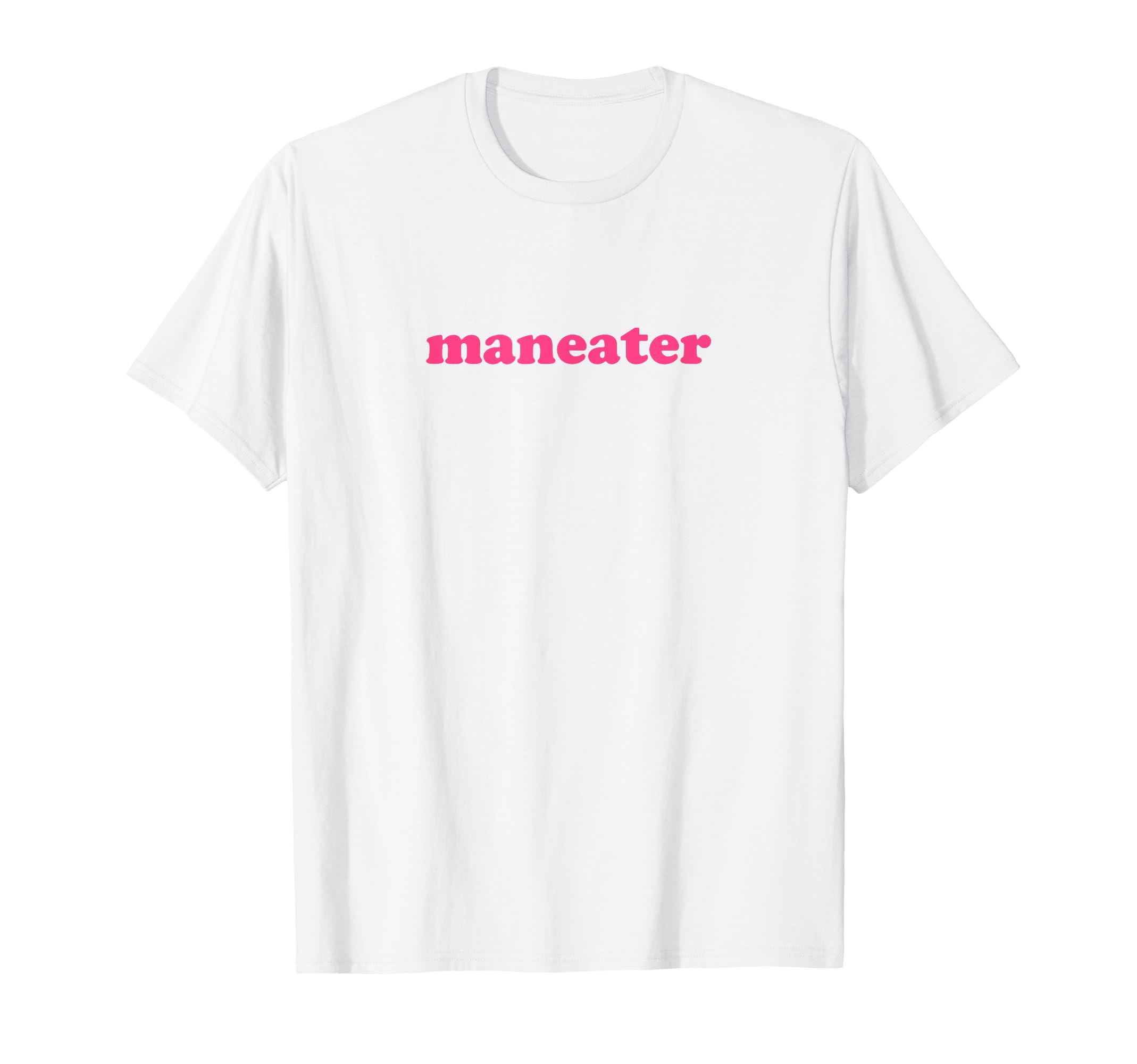 Maneater Y2K Aesthetic Feminist T-Shirt - Fun Novelty Design Unisex - T-Shirt, Sweatshirt, Hoodie