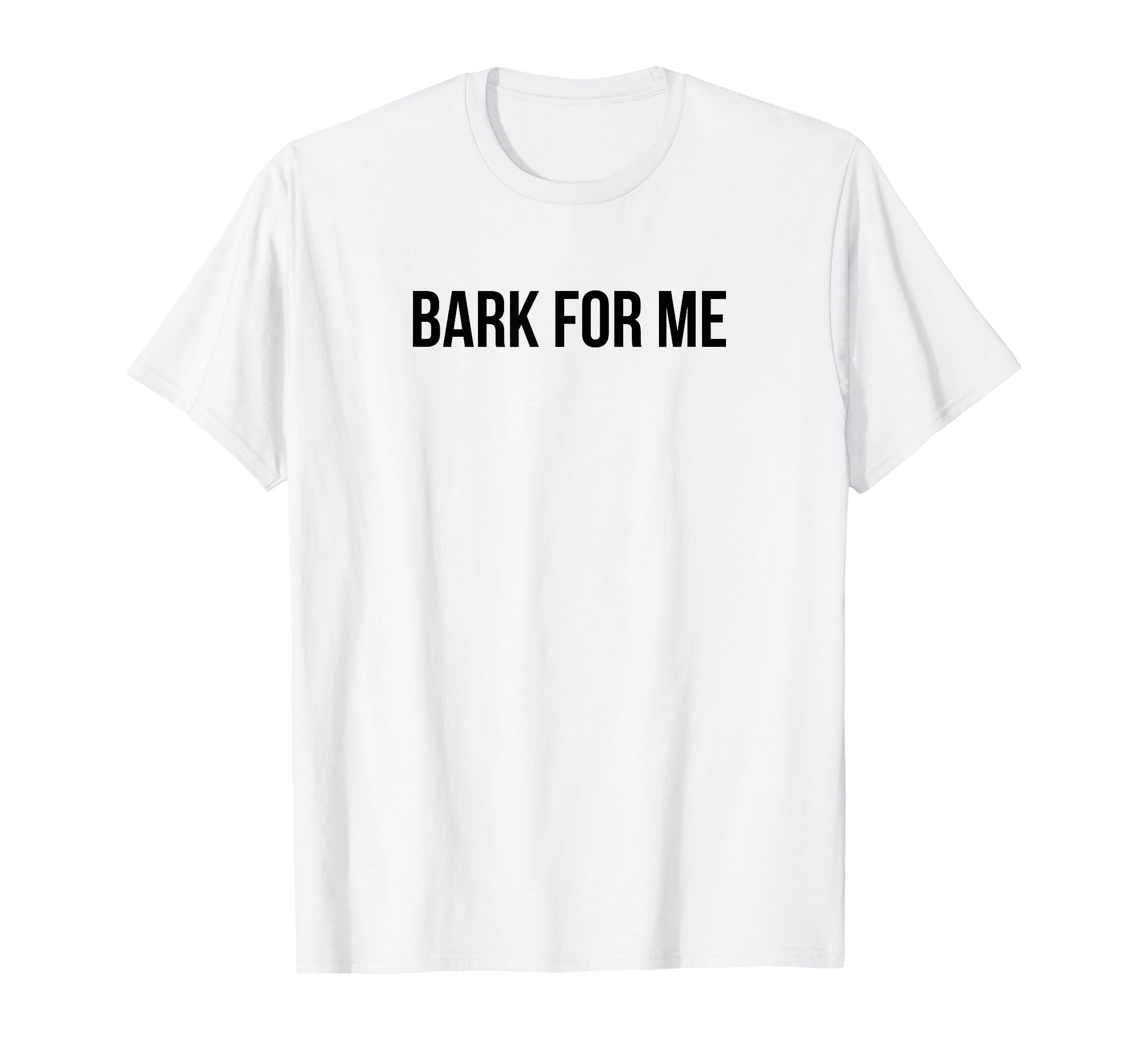 Bark Me Funny Y2K Aesthetic T-Shirt - Novelty Apparel Men Women - T-Shirt, Sweatshirt, Hoodie