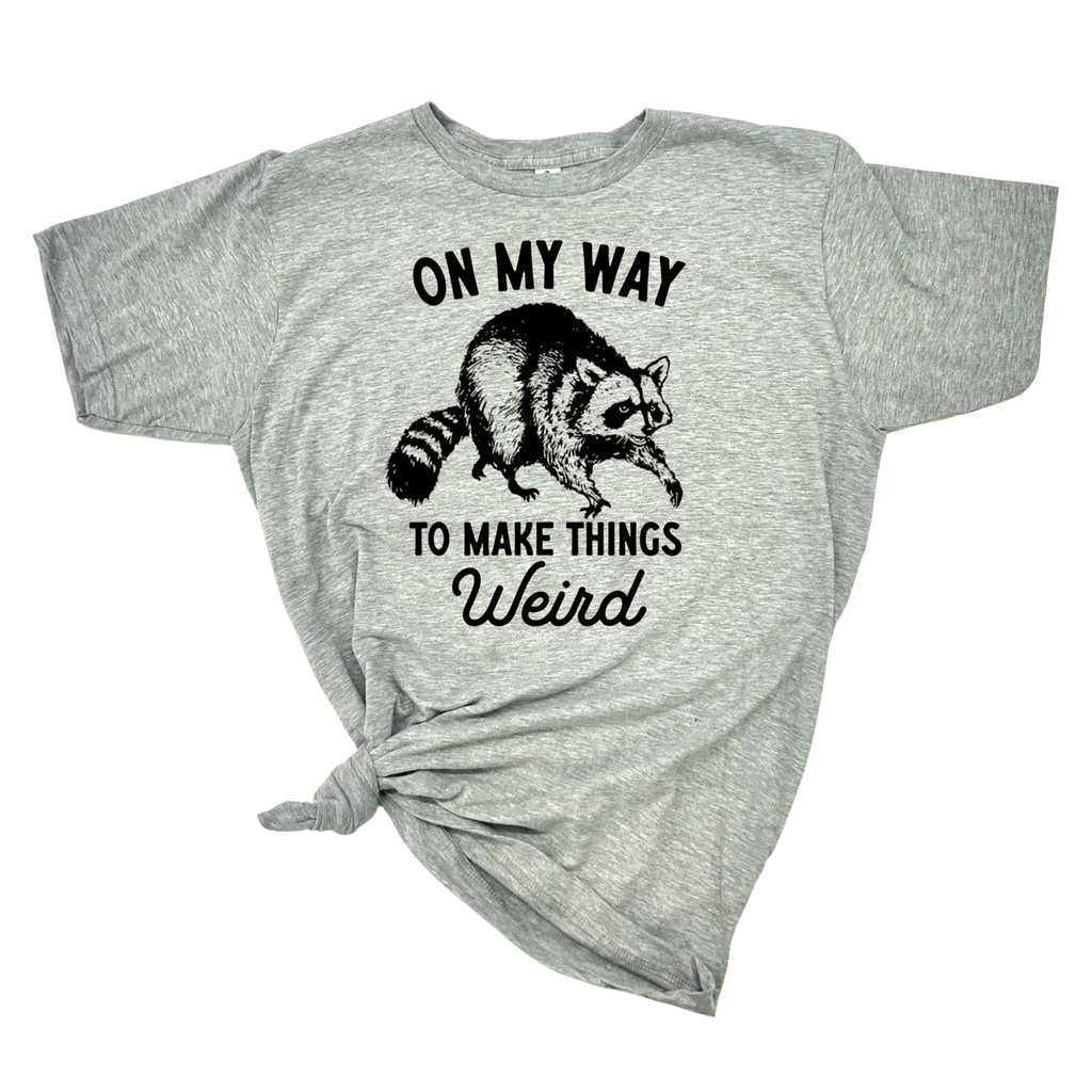 On My Way To Make Things Weird - Adult & Kids T-Shirts, Sweatshirts & Hoodies apparel design preview 1