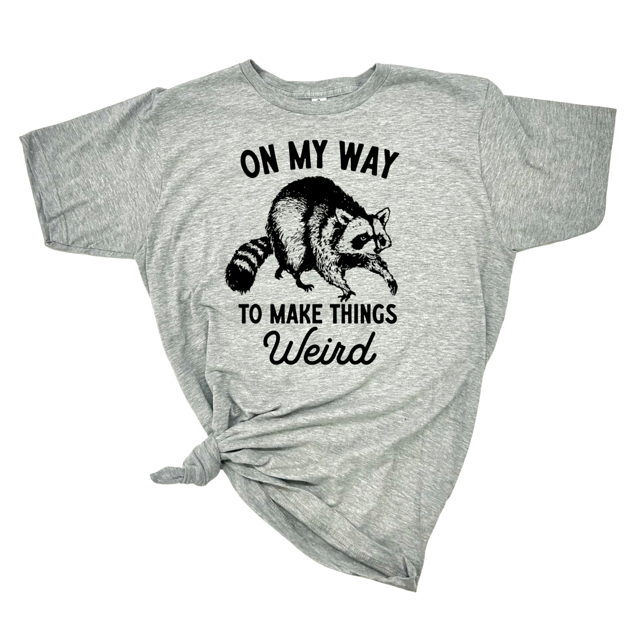On My Way To Make Things Weird - Adult & Kids T-Shirts, Sweatshirts & Hoodies apparel design preview 1