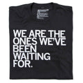 We Are the Ones - Adult & Kids T-Shirts, Sweatshirts & Hoodies apparel design preview 1